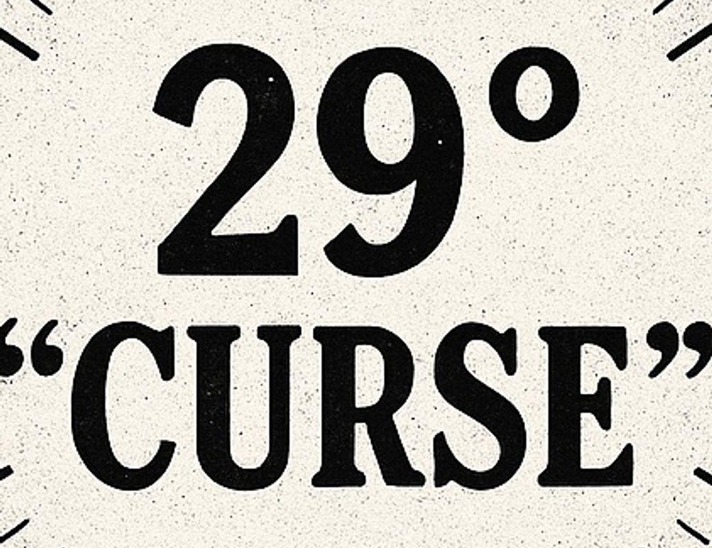 The curse of 29 degrees 