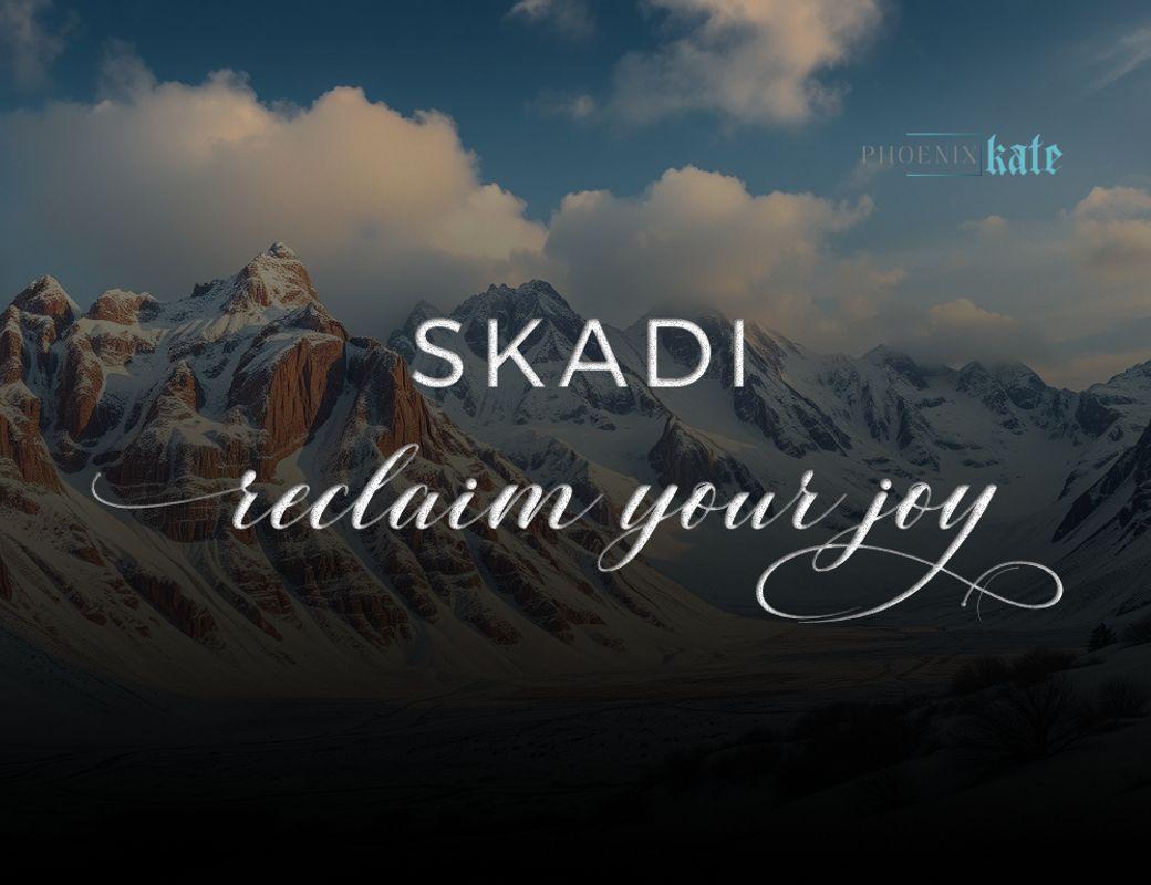 Skadi: Reclaiming Joy After Loss 