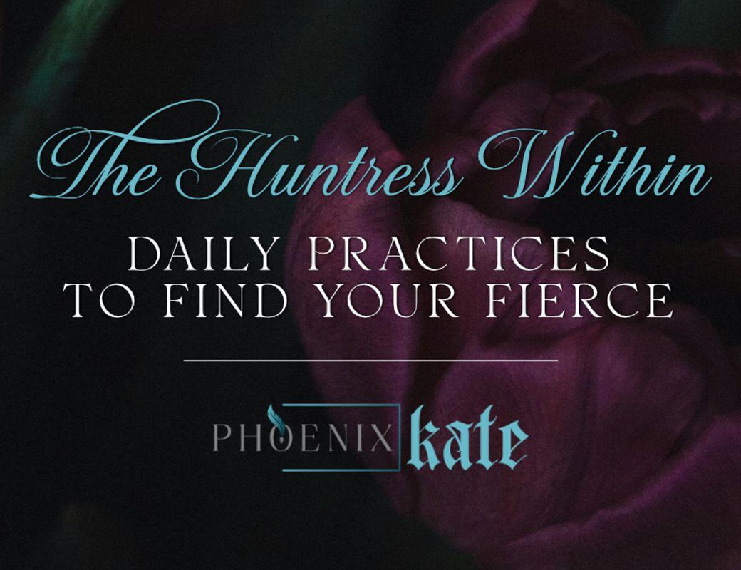 The Huntress Within