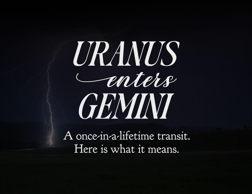 Uranus Enters Gemini: The Seven-Year Rewiring