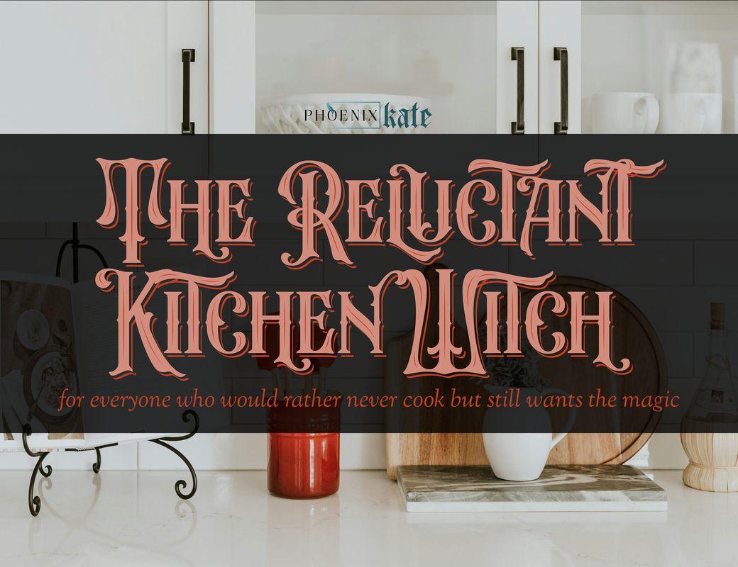 The Reluctant Kitchen Witch