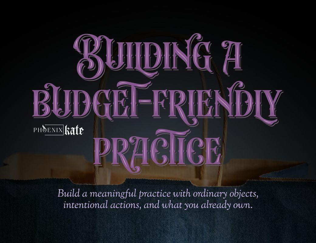 Your Witchcraft Doesn't Need to Cost More Than Your Grocery Bill
