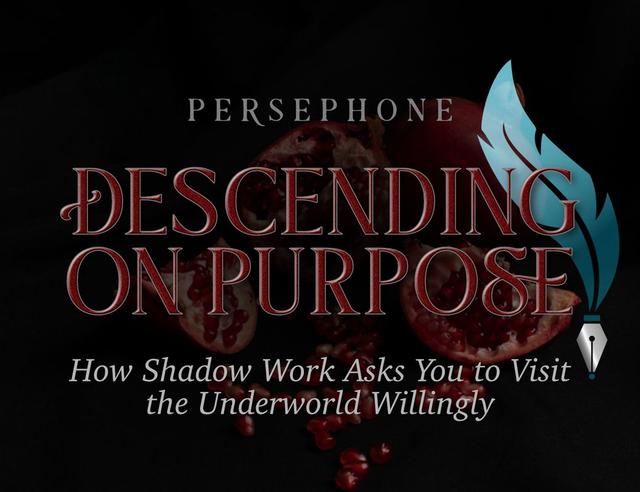 Persephone on Descending Purposefully