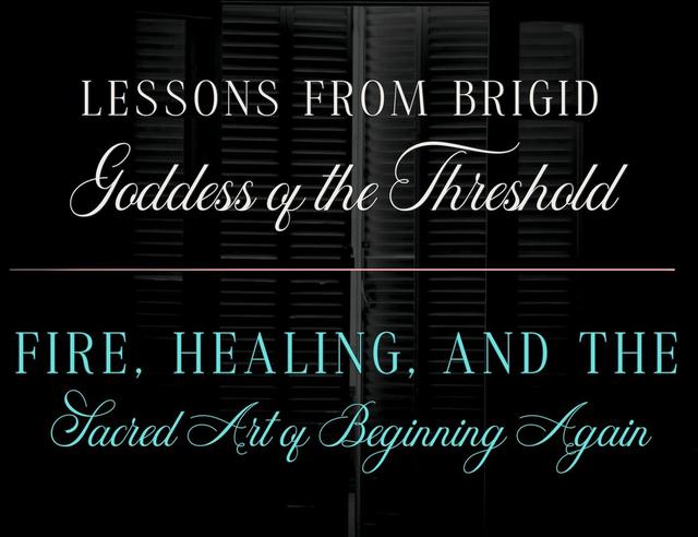 Brigid: Goddess of the Threshold