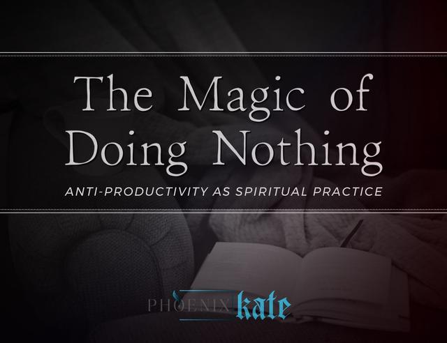 The Magic of Doing Nothing