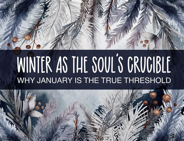 Winter as the Soul’s Crucible