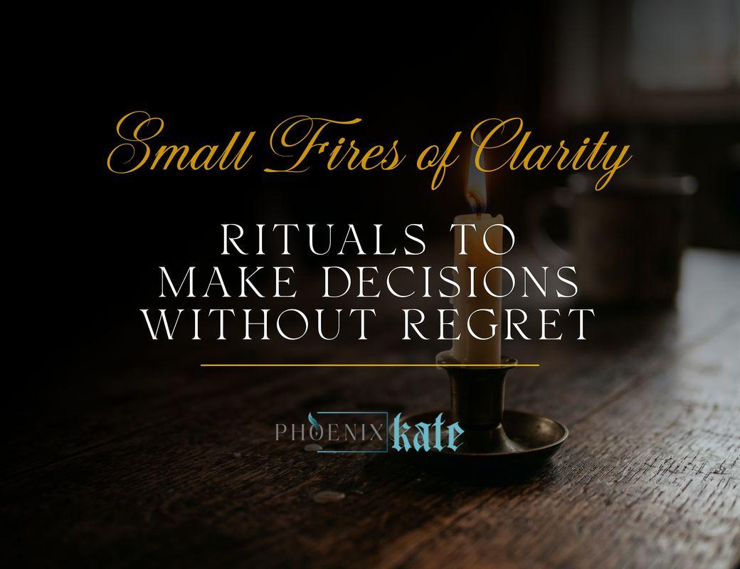 Small Fires of Clarity